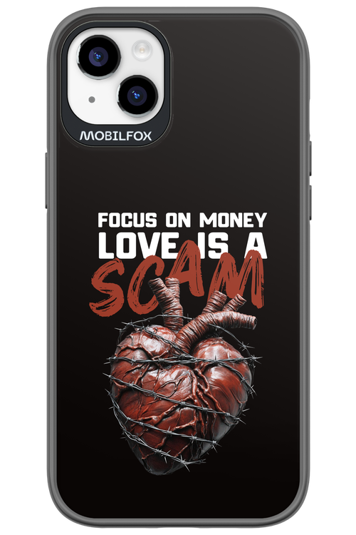 Focus on money, love is a scam - Apple iPhone 14 Plus