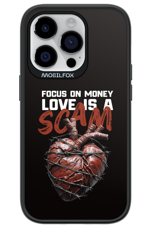 Focus on money, love is a scam - Apple iPhone 14 Pro
