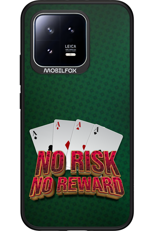No Risk No Reward - Xiaomi 13