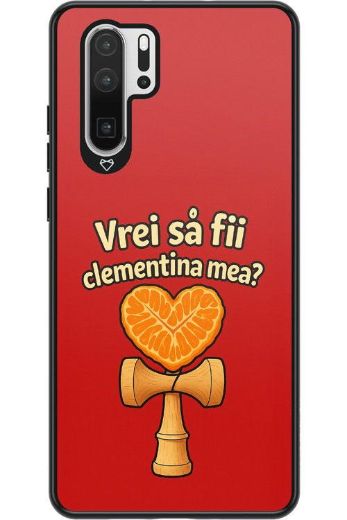 Vrei Sa Fil Clementina Mea - Huawei P30 Pro