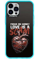 Focus on money, love is a scam - Apple iPhone 12 Pro Max