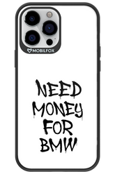 Need Money For BMW Black - Apple iPhone 13 Pro Max