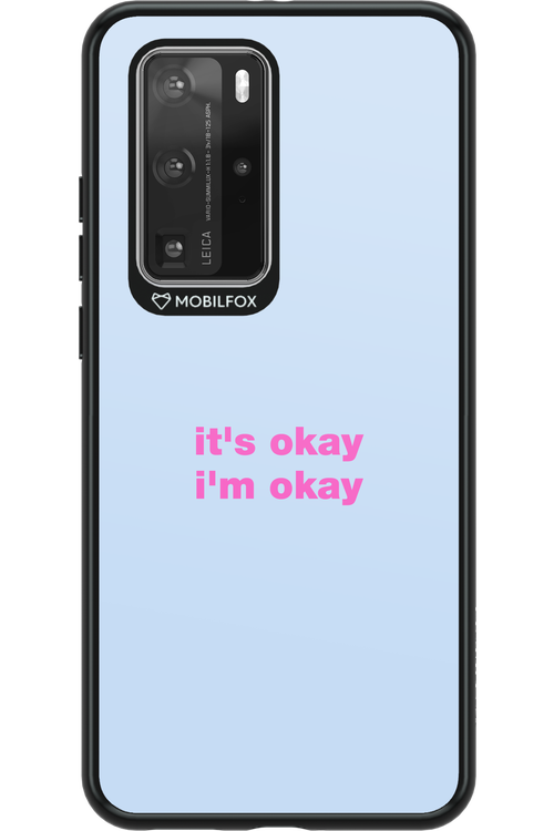 It_s Okay - Huawei P40 Pro