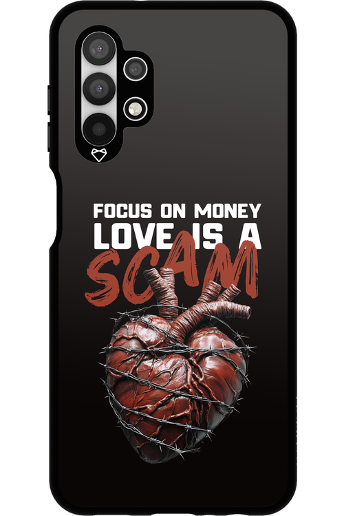 Focus on money, love is a scam - Samsung Galaxy A13 4G