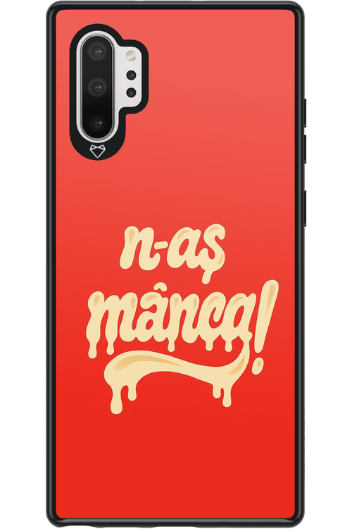 N-AȘ MÂNCA - Samsung Galaxy Note 10+
