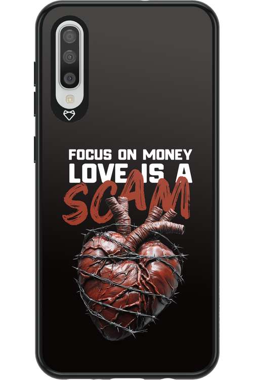 Focus on money, love is a scam - Samsung Galaxy A50