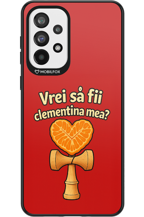 Vrei Sa Fil Clementina Mea - Samsung Galaxy A73