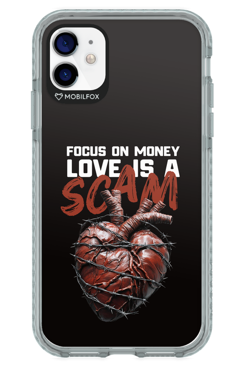 Focus on money, love is a scam - Apple iPhone 11