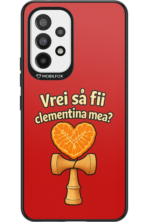 Vrei Sa Fil Clementina Mea - Samsung Galaxy A53