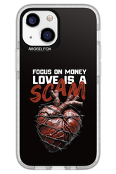 Focus on money, love is a scam - Apple iPhone 13 Mini
