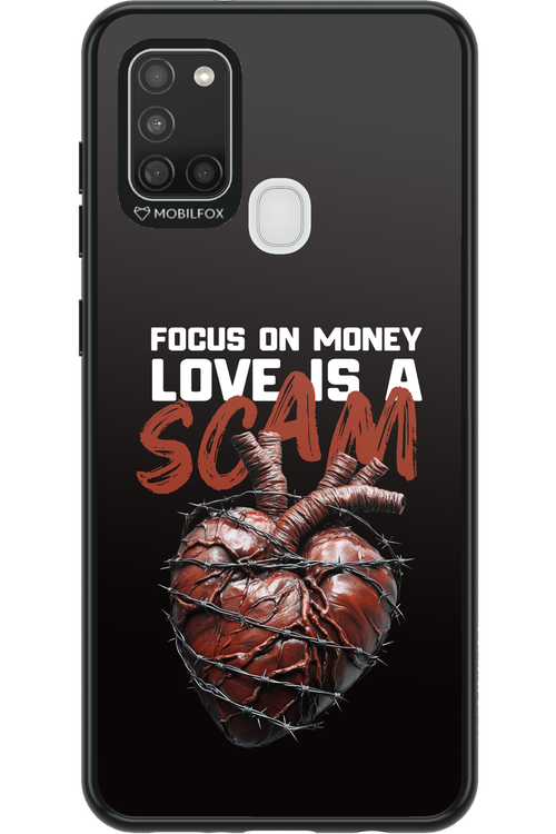 Focus on money, love is a scam - Samsung Galaxy A21 S