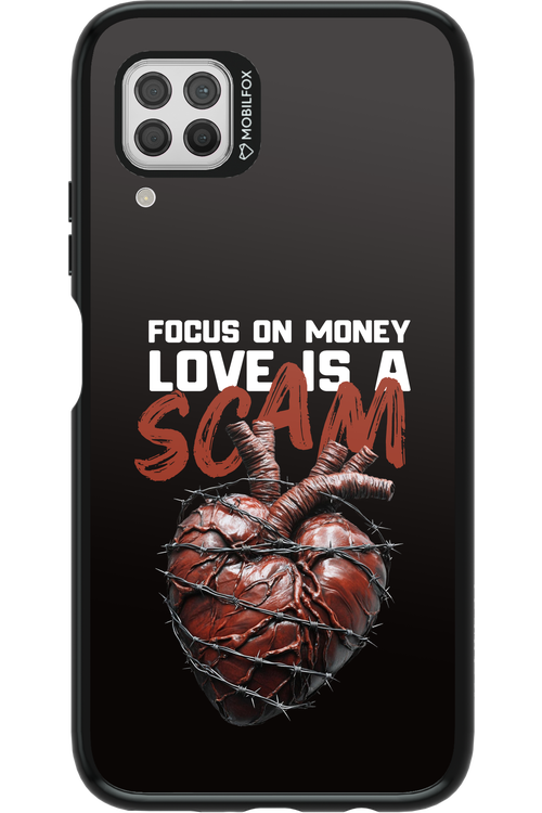 Focus on money, love is a scam - Huawei P40 Lite