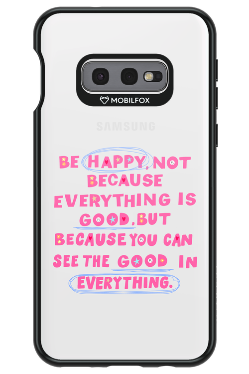 Be Happy - Samsung Galaxy S10e