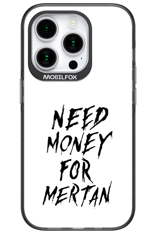 Need Money For Mertan Black - Apple iPhone 15 Pro