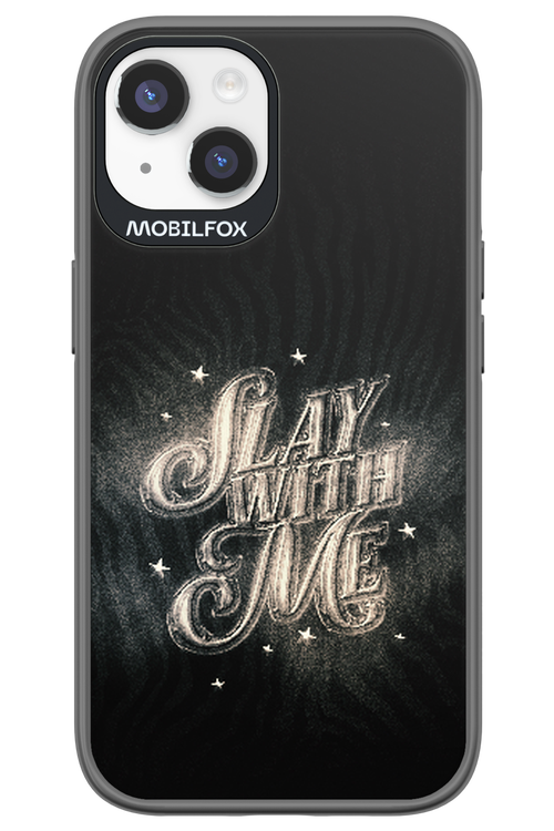 Slay with Me - Apple iPhone 14