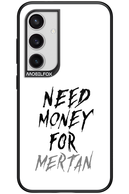 Need Money For Mertan - Samsung Galaxy S24