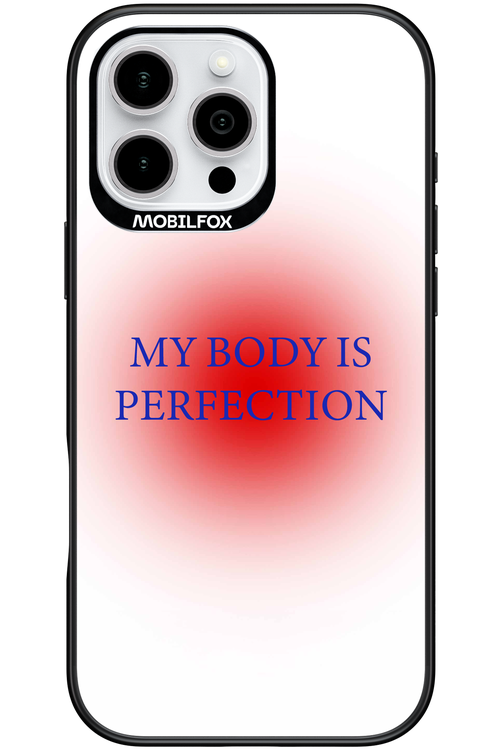 My body is perfection - Apple iPhone 16 Pro Max