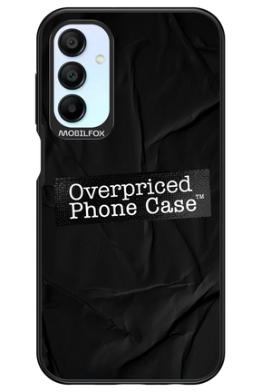 Overpriced Phone Case 2.0 - Samsung Galaxy A15