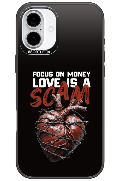 Focus on money, love is a scam - Apple iPhone 16 Plus