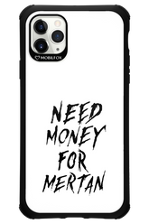 Need Money For Mertan Black - Apple iPhone 11 Pro Max