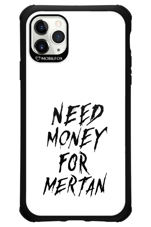 Need Money For Mertan Black - Apple iPhone 11 Pro Max