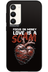 Focus on money, love is a scam - Samsung Galaxy S23 Plus