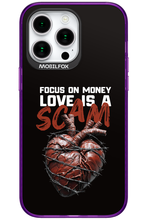 Focus on money, love is a scam - Apple iPhone 15 Pro Max