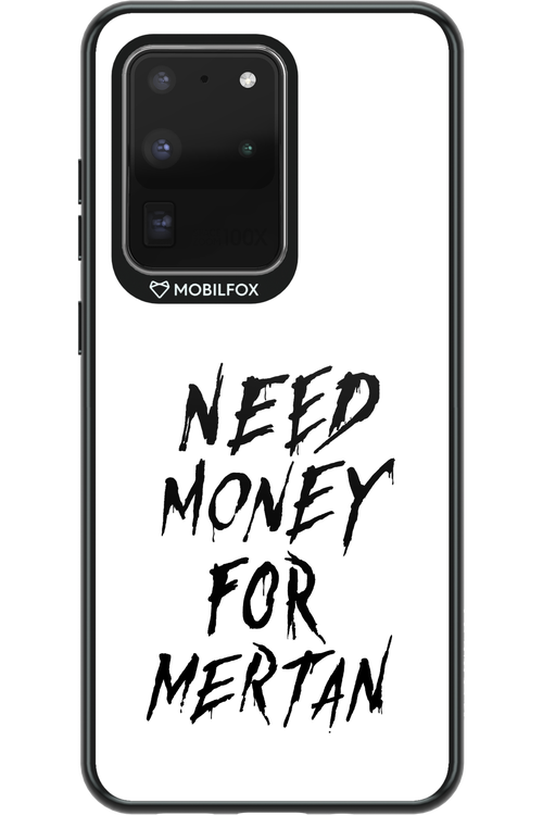 Need Money For Mertan Black - Samsung Galaxy S20 Ultra 5G