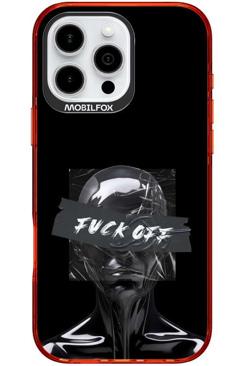 Fuck OFF - Apple iPhone 16 Pro Max