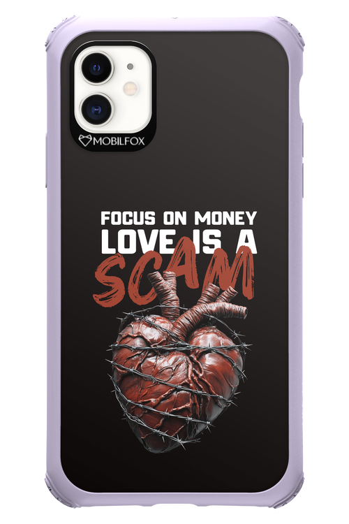 Focus on money, love is a scam - Apple iPhone 11