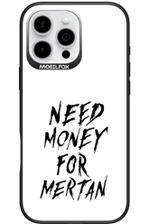 Need Money For Mertan Black - Apple iPhone 16 Pro Max