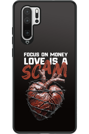 Focus on money, love is a scam - Huawei P30 Pro