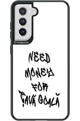 Need Money For Tava Black - Samsung Galaxy S21 FE