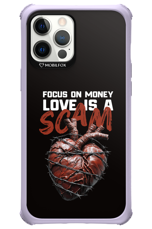 Focus on money, love is a scam - Apple iPhone 12 Pro Max