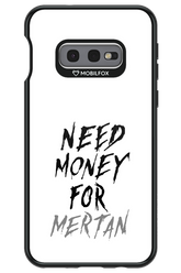 Need Money For Mertan - Samsung Galaxy S10e