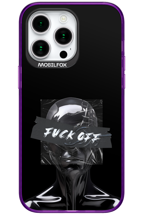 Fuck OFF 2.0 - Apple iPhone 15 Pro Max