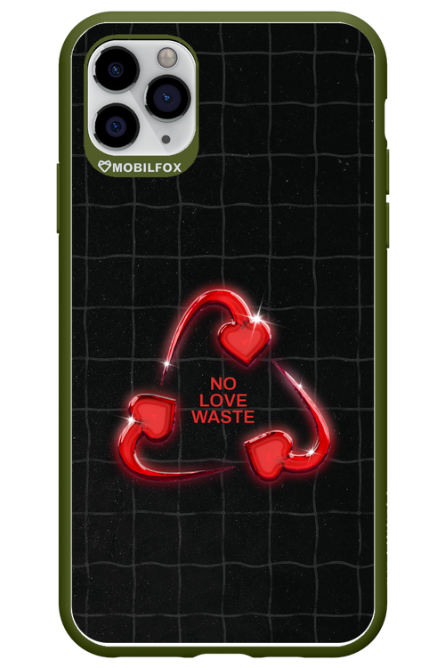 No Love Waste 2.0 - Apple iPhone 11 Pro Max