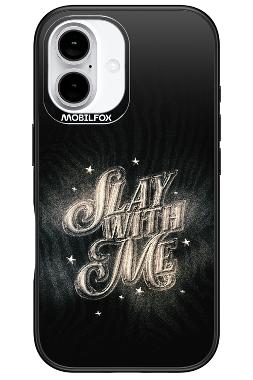 Slay with Me - Apple iPhone 16