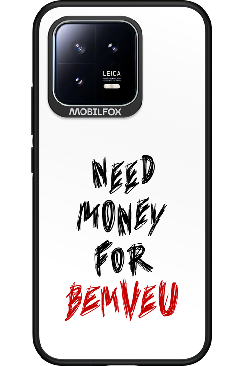Need Money For Bemveu - Xiaomi 13