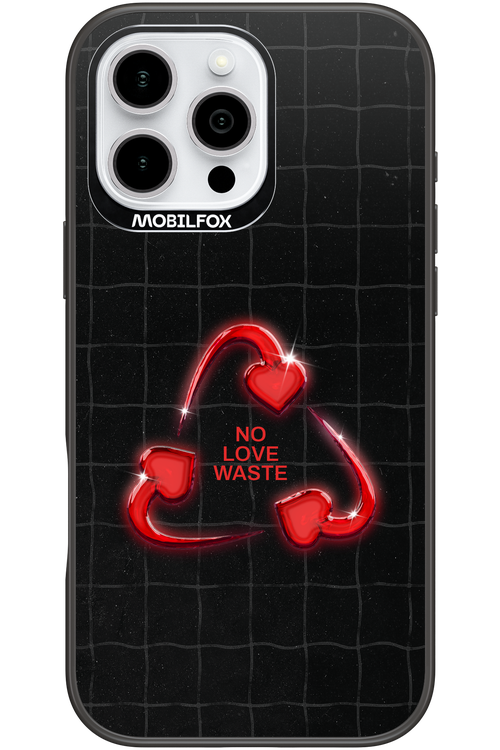 No Love Waste 2.0 - Apple iPhone 16 Pro Max