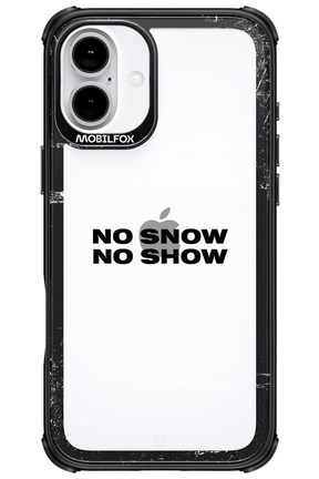 No snow, no show Mirror - Apple iPhone 16 Plus