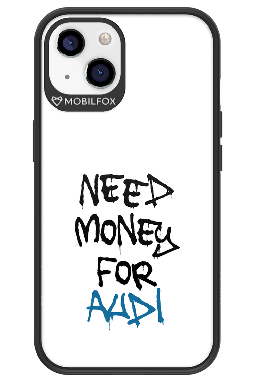 Need Money For Audi - Apple iPhone 13
