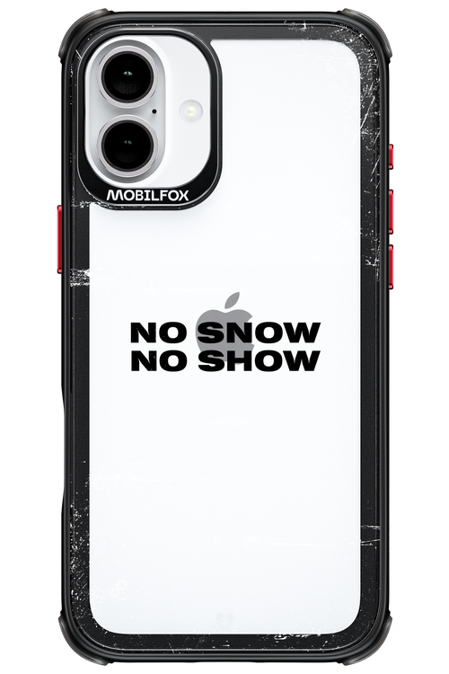 No snow, no show Mirror - Apple iPhone 16 Plus
