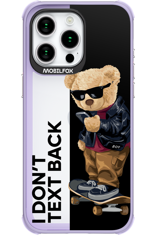 I Don’t Text Back - Apple iPhone 15 Pro Max