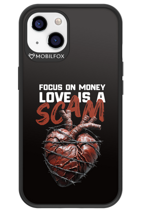 Focus on money, love is a scam - Apple iPhone 13