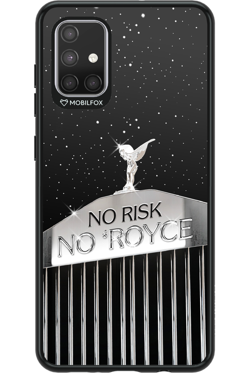 No Risk, No Royce - Samsung Galaxy A71