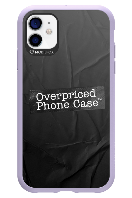 Overpriced Phone Case 2.0 - Apple iPhone 11