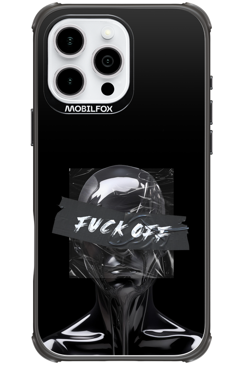 Fuck OFF 2.0 - Apple iPhone 16 Pro Max