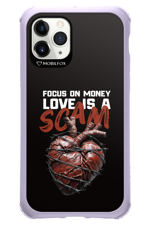 Focus on money, love is a scam 2.0 - Apple iPhone 11 Pro