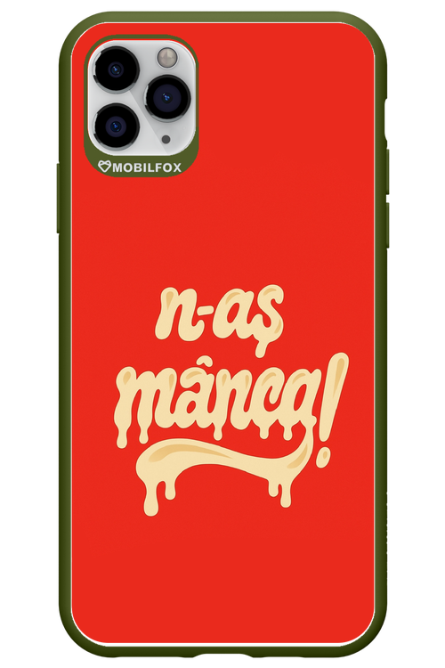 N-AȘ MÂNCA - Apple iPhone 11 Pro Max